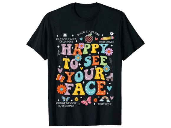 Happy to See Your Back to School T-Shirt